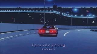 forever young - boy in space (slowed + reverb)