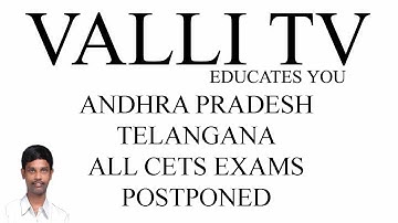 ANDHRA PRADESH AND TELANGANA ALL CETS EXAMS POSTPONED