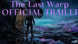 The Last Warp | OFFICIAL TRAILER 2026