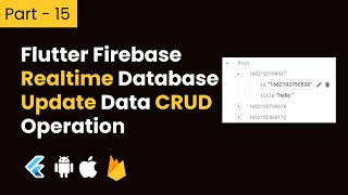 Part- 15 Flutter Update Firebase Realtime Database List || CRUD Operation