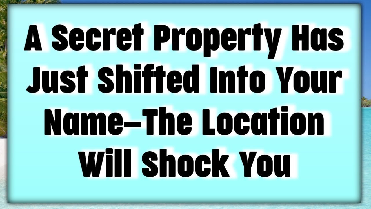 🧿God Says_ A Secret Property Has Just Shifted  | Gods Message Now Today |God's Message Now For You