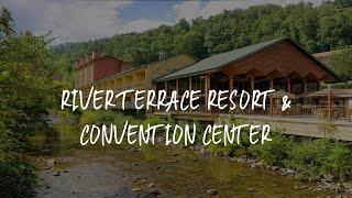 River Terrace Resort & Convention Center Review - Gatlinburg , United States of America