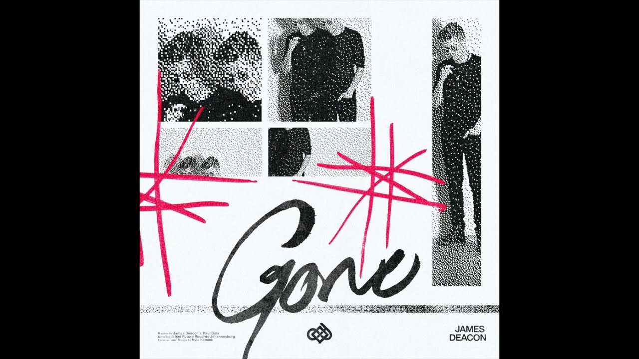 Watch James Deacon "Gone" on YouTube Watch James Deacon "Gone" on YouTube