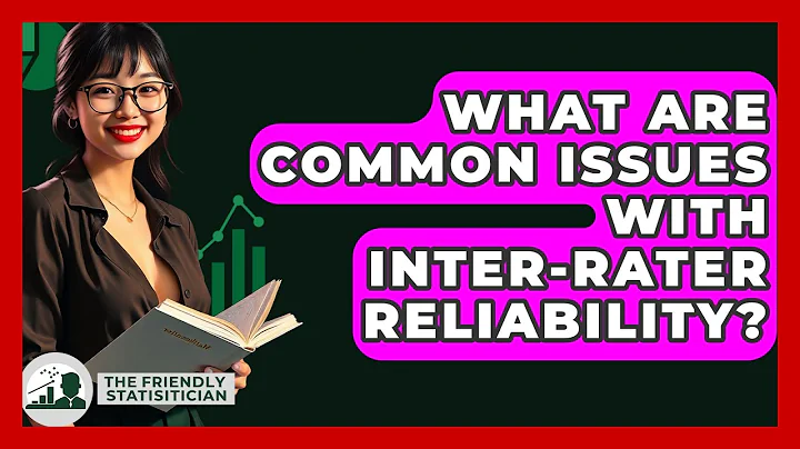 What Are Common Issues With Inter-rater Reliability? - The Friendly Statistician