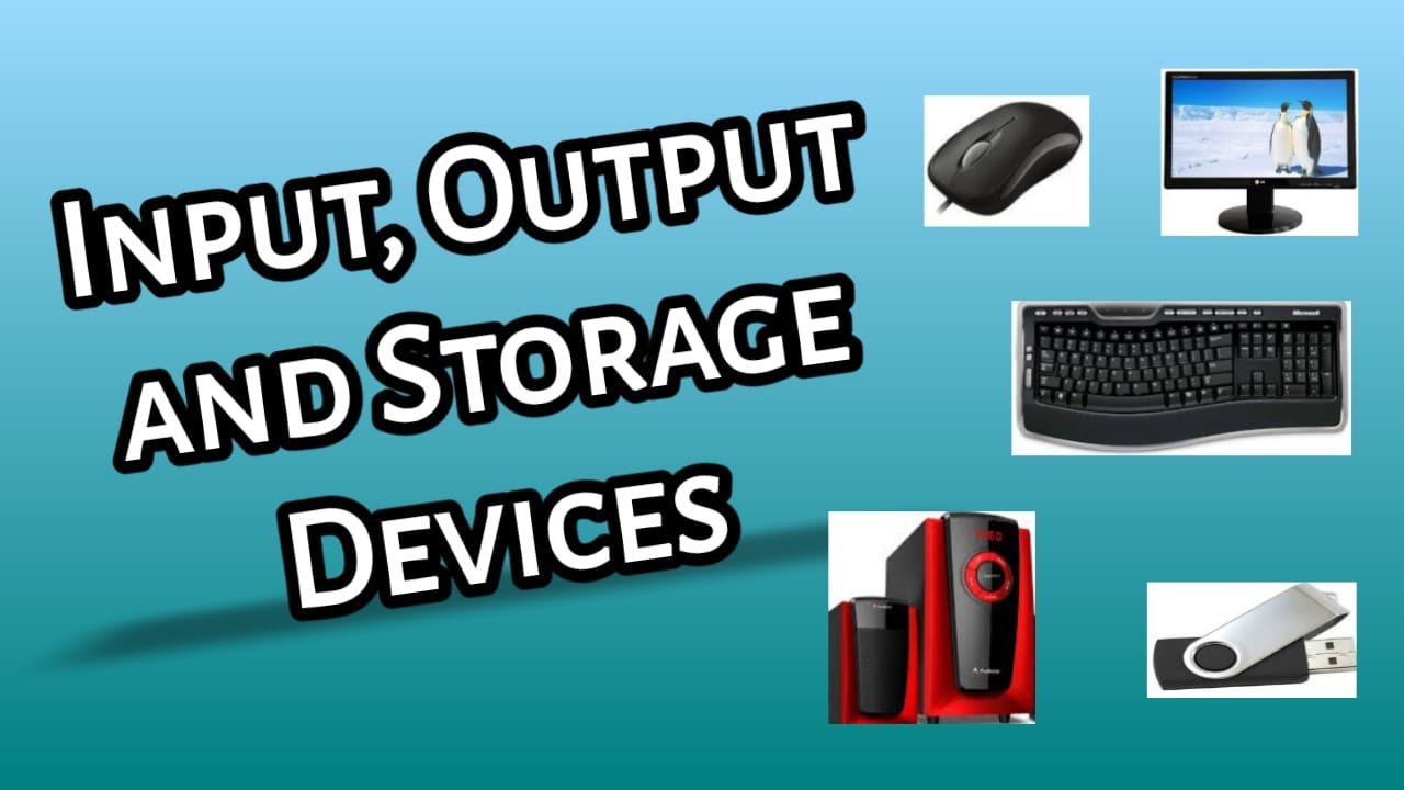 Input, Output and storage devices - YouTube