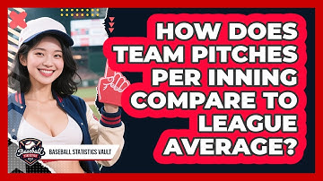 How Does Team Pitches Per Inning Compare To League Average? - Baseball Statistics Vault