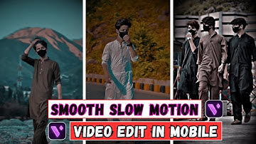 Slow Motion Video Editing |🔥 Smooth Slow Motion Video Edit in Motion Ninja