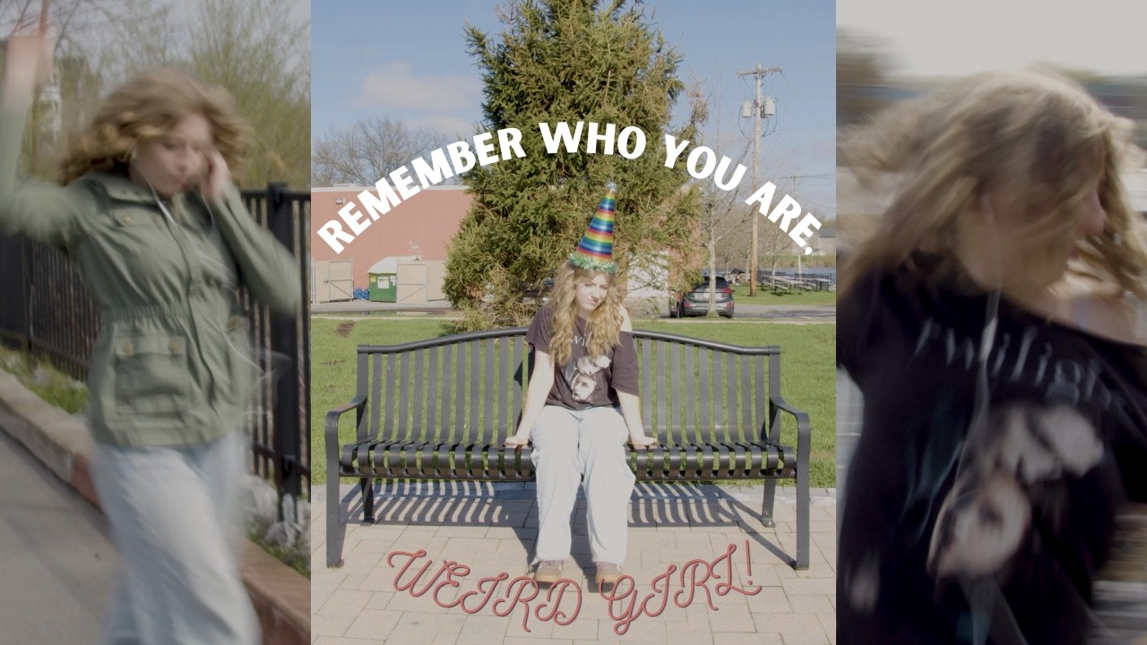 Remember Who You Are, Weird Girl! - Music Video