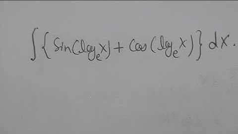 Integral of (sin(logx)+cos(logx)) Ark Mathematics