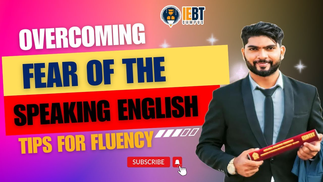 Overcoming the Fear of Speaking English: Tips for Fluency | Spoken ...