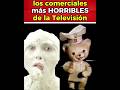 los comerciales mas horribles del mundo 😱
