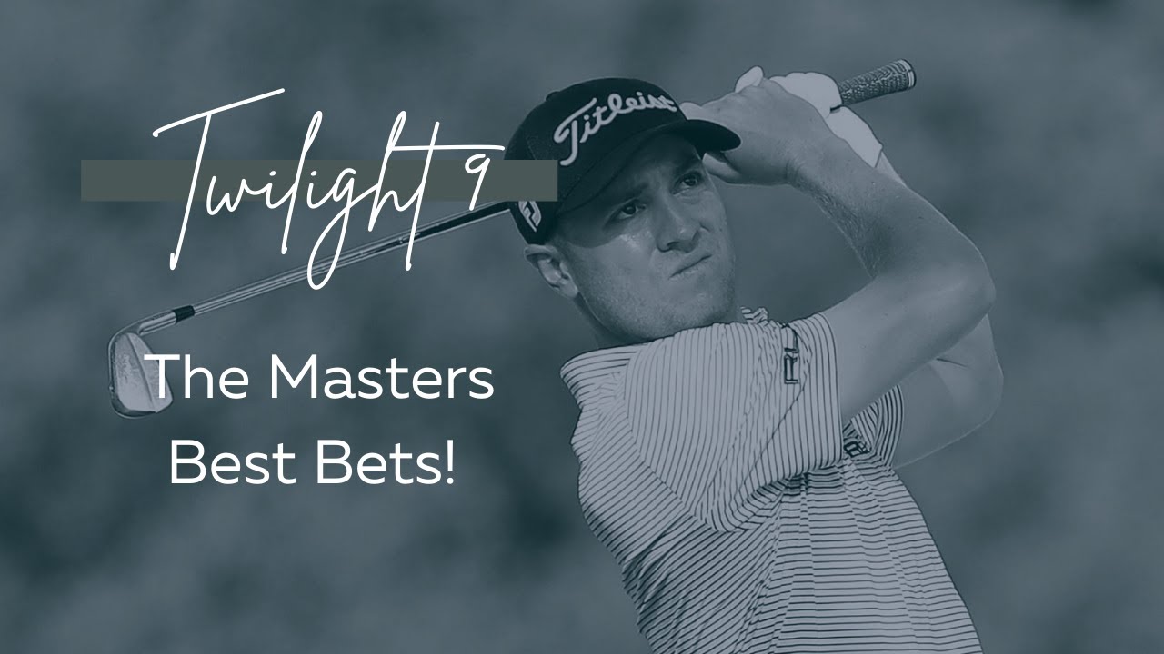 The Masters Best Bets! Can Justin Thomas Finally Get it Done? YouTube