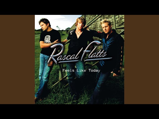 Rascal Flatts - When the Sand Runs Out