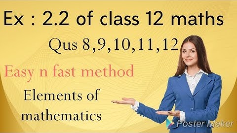 Ex :2.2 of class 12 maths/Elements of mathematics/qus no 8,9,10,11,12