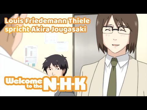 WELCOME TO THE NHK - Synchronclip #7: Louis Friedemann Thiele spricht Akira Jougasaki