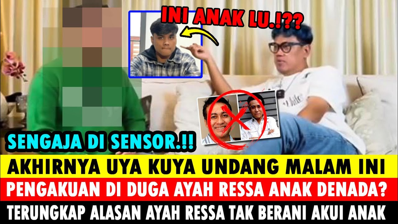 PENGAKUAN SOSOK AYAH RESSA ANAK DENADA DI PODCAT UYA KUYA MALAM INI?