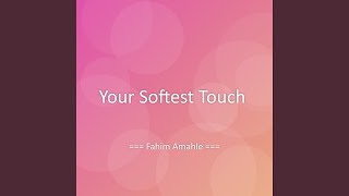 Your Softest Touch