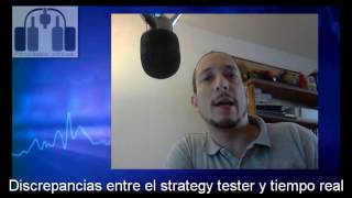 Discrepancias entre el Strategy Tester y La realidad