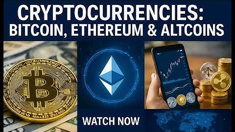 Cryptocurrencies Explained | Bitcoin, Ethereum, Altcoins & Real World Use Cases