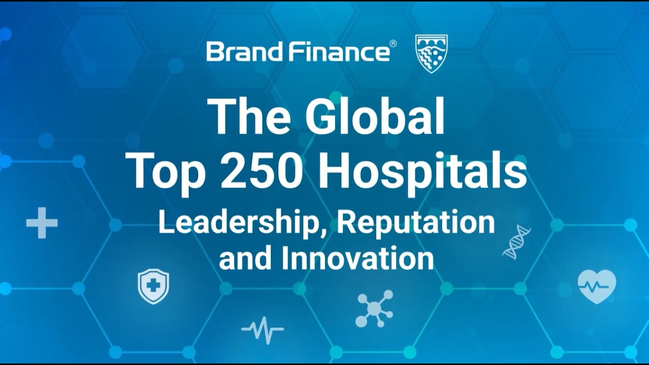 The Global Top 250 Hospitals with Brand Finance - Event Highlights ...