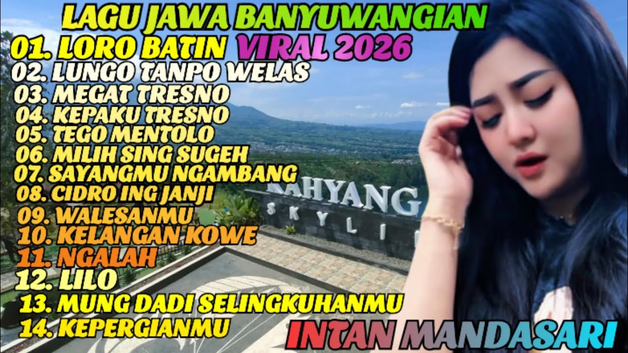 LORO BATIN 😭 LAGU JAWA BANYUWANGIAN VIRAL 2026‼️LAGU SEDIH BIKIN MEWEK‼️FULL ALBUM INTAN MANDASARI 