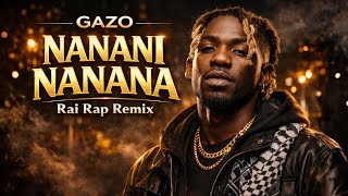 Download Lagu Gazo - NANANI NANANA (Rai Rap Remix 2026) 🔥 DJ Lumina Moroccan Re-Edit [Hit Remix] MP3