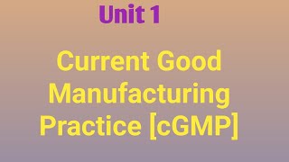 Current Good Manufacturing Practice|cGMP|GRP|Unit 1|M. Pharm #cgmp #grp #mpharm #regulatoryaffairs