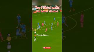 Top 5 Messi goals for Inter Miami