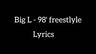 Big L - 98' Freestyle Lyrics