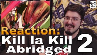 Kill la Kill Abridged Ep. 2: #Reaction #AirierReacts