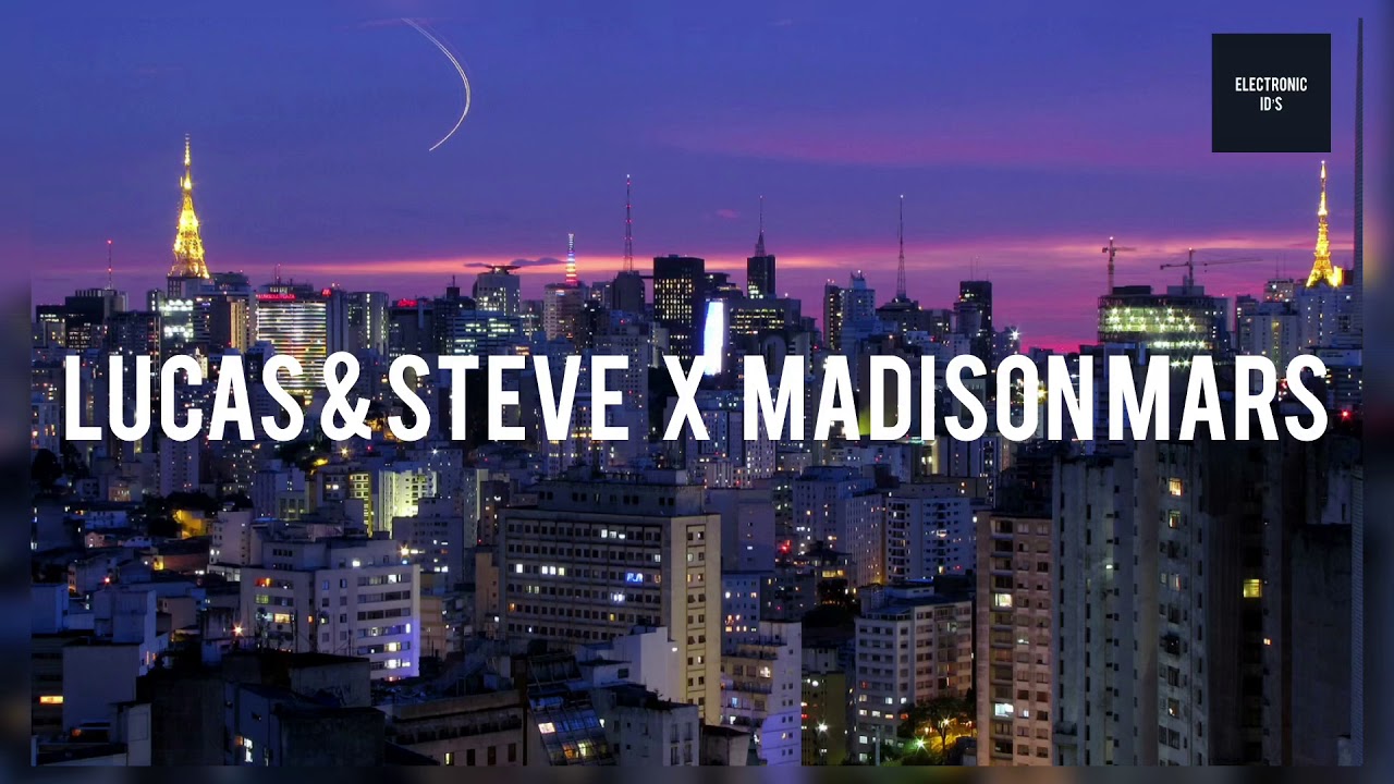 Lucas & Steve x Madison Mars - ID ( Tomorrowland 2018)