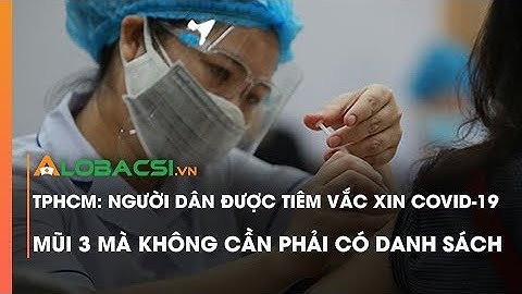 TPHCM: Người dân được tiêm vắc xin COVID-19 mũi 3 mà không cần phải có danh sách