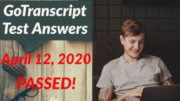 GoTranscript MCQ Test Answer April 12, 2020 | GoTranscript Test Answers