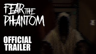Fear the Phantom | Trailer | Steam | PvP Horror