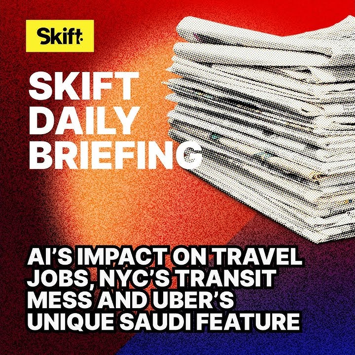 AI’s Impact on Travel Jobs, NYC’s Transit Mess and Uber’s Unique Saudi Feature