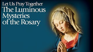 The Luminous Mysteries of the Rosary: Thursday