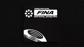 Bad Bunny, Young Miko - FINA (Young More Remix)