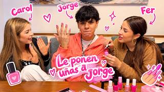¡FER Y CAROL LE PONEN UÑAS A JORGE! 💅😂