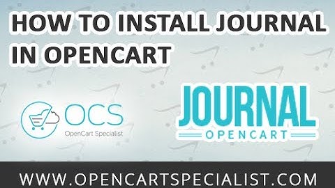 How to Install Journal in OpenCart
