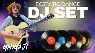 DJ GANGA JI ECSTATIC DANCE SET #ecstaticdance #consciousdance #djmix #djset #spiritualmusic