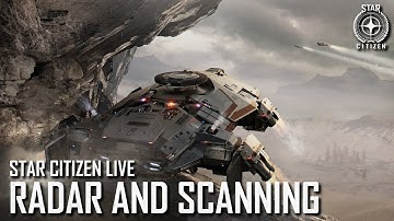 Star Citizen Live: Radar and Scanning