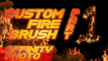 Fire Brush - Affinity Photo - Part 1