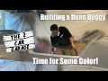 Dune Buggy Part 15 - The Race to Completion Day 2