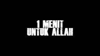 1 menit untuk Allah SWT