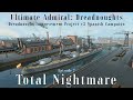 Total nightmare  episode 7  dreadnought improvement project v2 spanish campaign