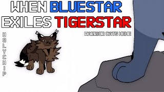 WHEN BLUESTAR EXILES TIGERSTAR - warrior cats meme