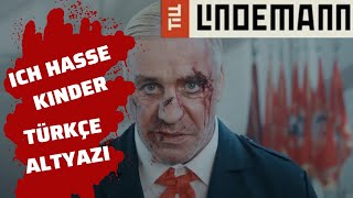 Till Lindemann - Ich Hasse Kinder / TÜRKÇE ALTYAZI