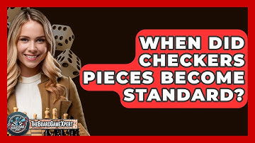 When Did Checkers Pieces Become Standard? - The Board Game Xpert