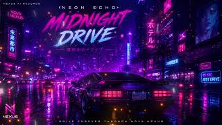 Neon Echo | Midnight Drive | Synthwave / Retrowave
