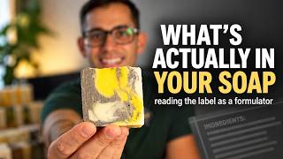 I Read the Ingredient List of a Commercial Soap — Every Ingredient Explained in Under 10 Minutes